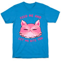 Feed Me And Let Me Bite You T-Shirt