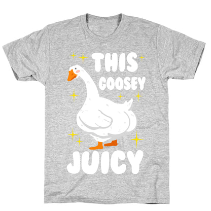 This Goosey Juicy T-Shirt