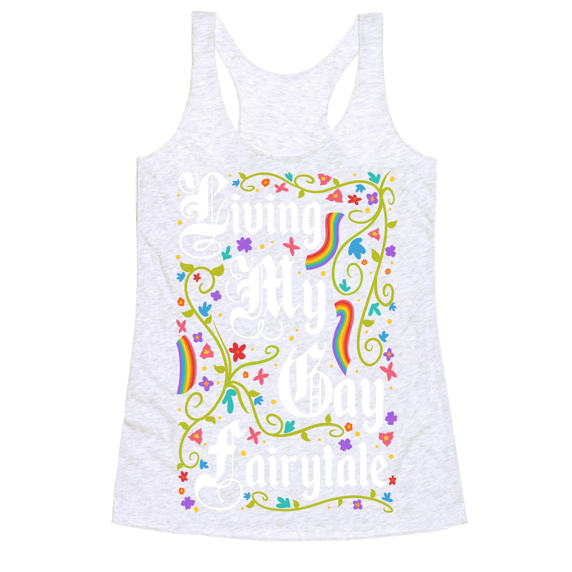 Living My Gay Fairytale Racerback Tank