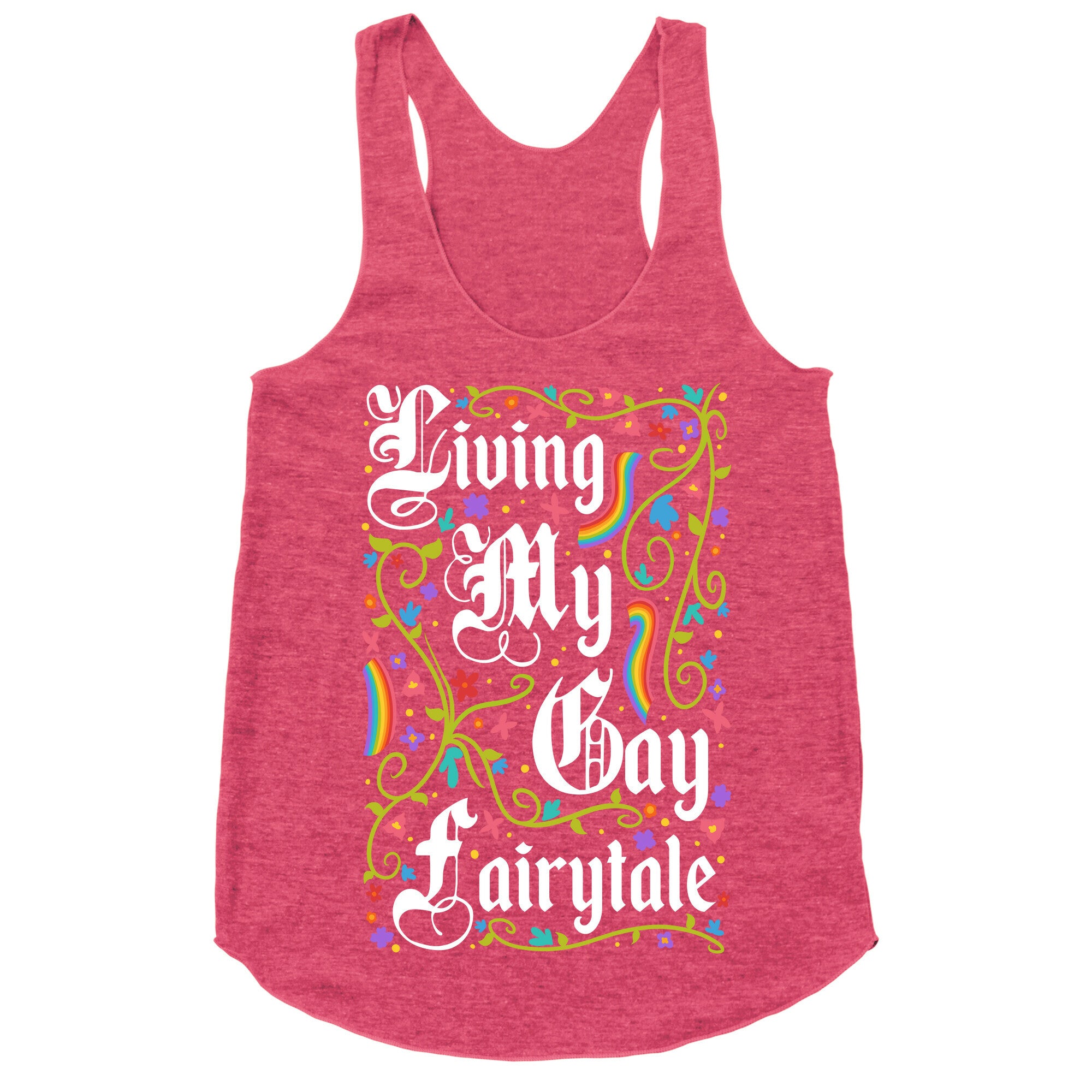 Living My Gay Fairytale Racerback Tank