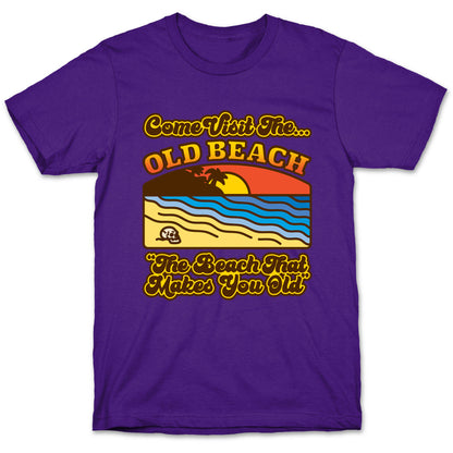 Come Visit The Old Beach Parody T-Shirt