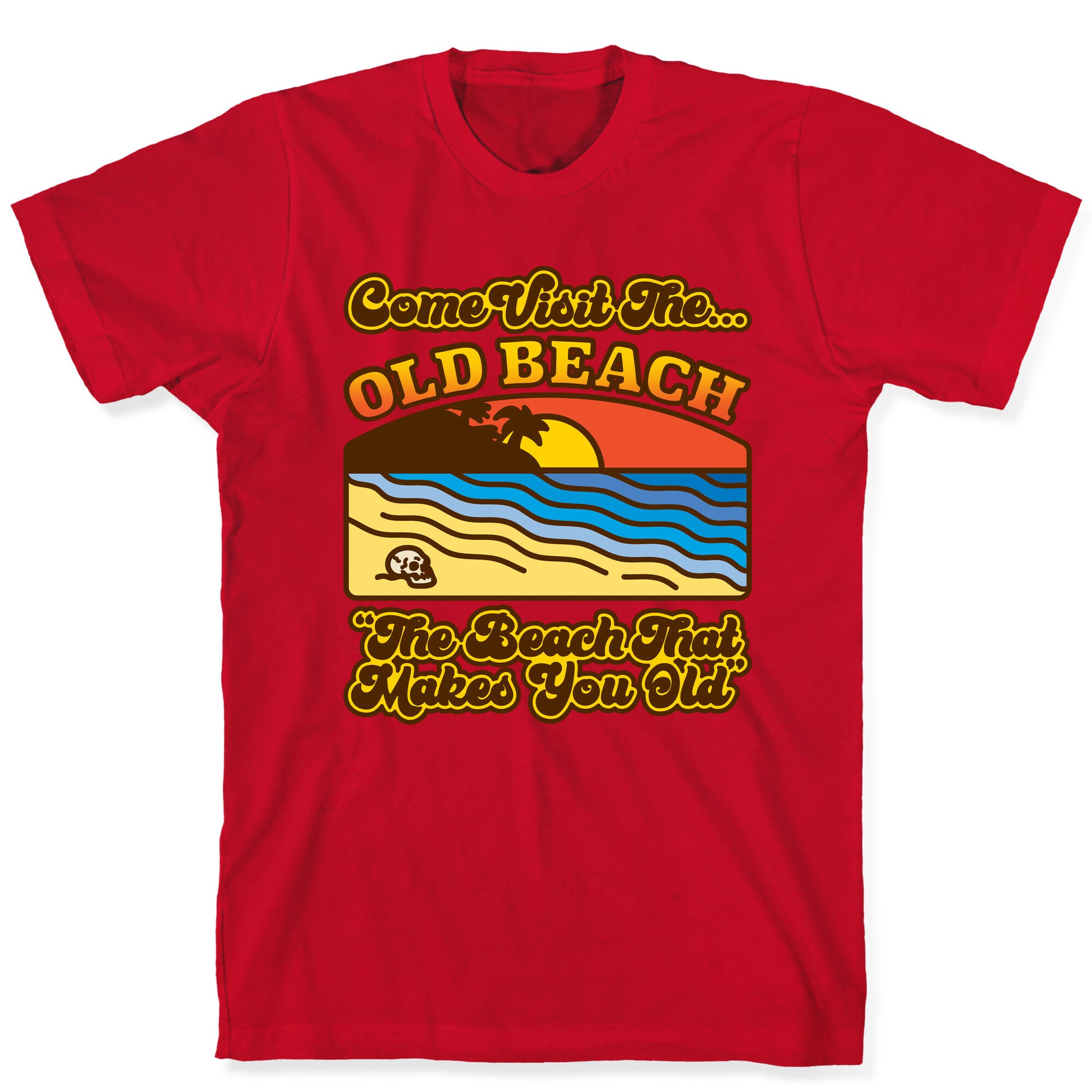 Come Visit The Old Beach Parody T-Shirt