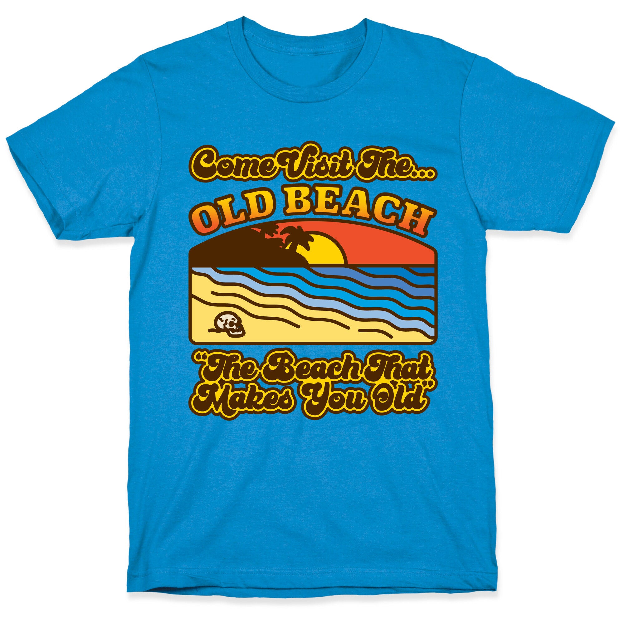 Come Visit The Old Beach Parody T-Shirt