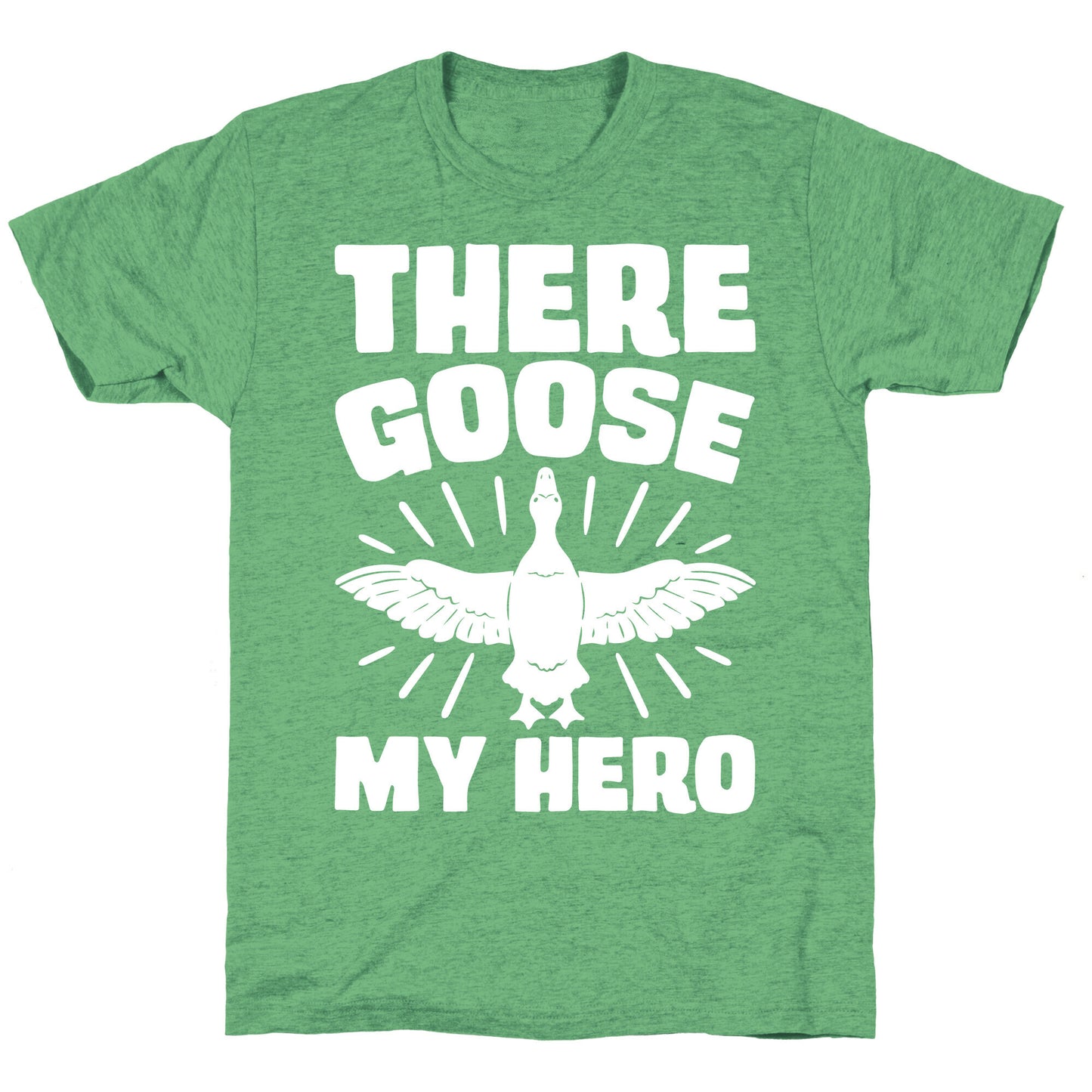 There Goose My Hero Parody Unisex Triblend Tee