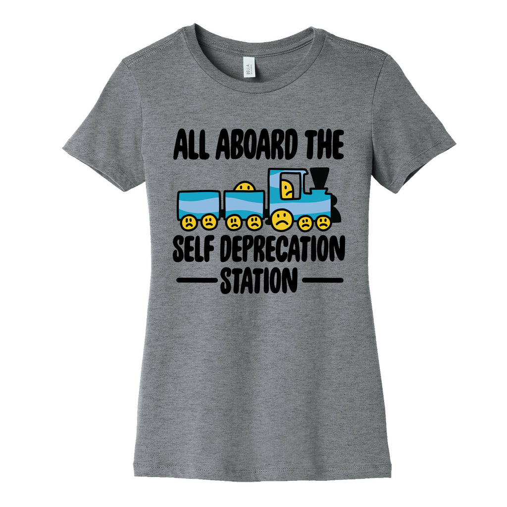 All Aboard the Self Deprecation Station Women's Cotton Tee