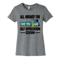 All Aboard the Self Deprecation Station Women's Cotton Tee