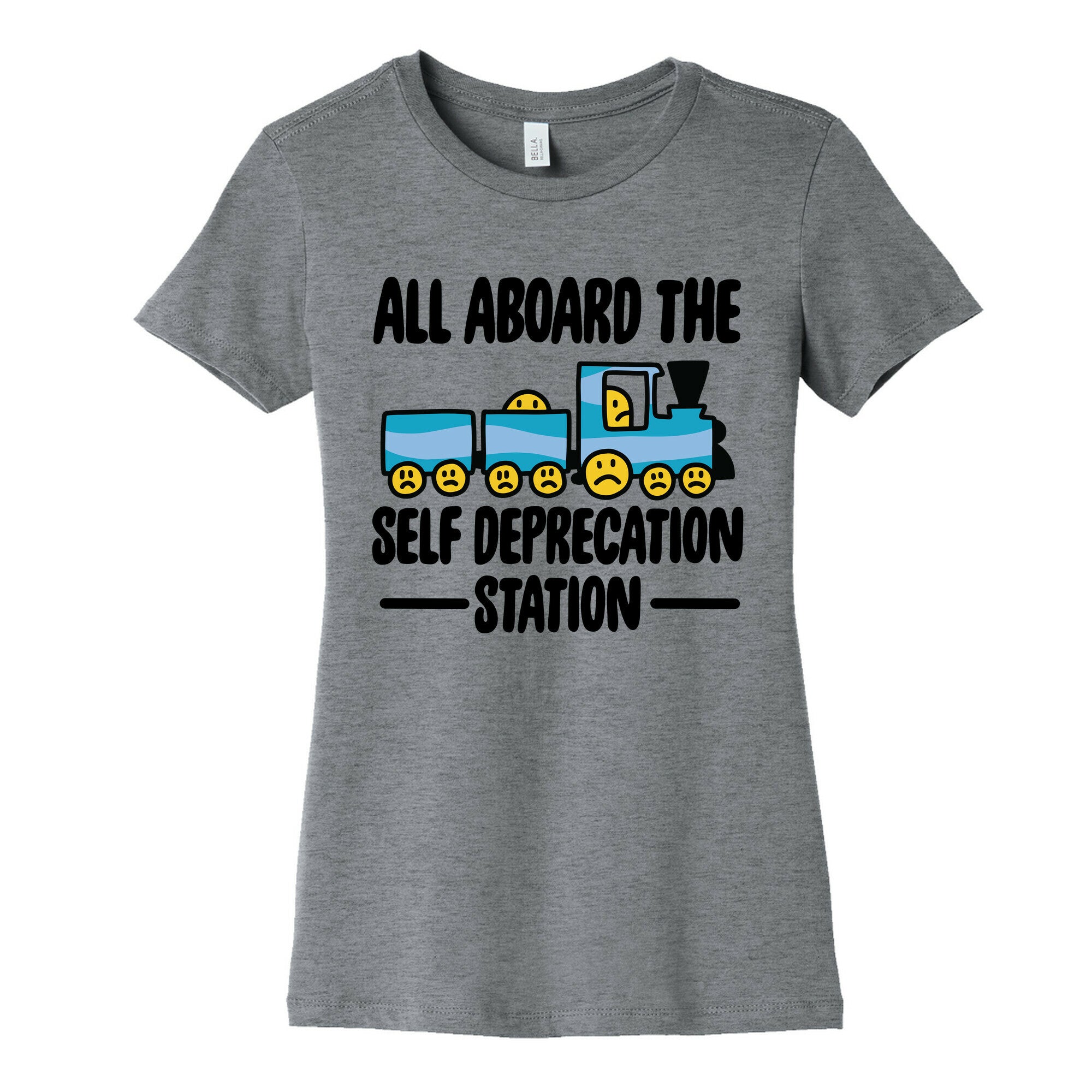 All Aboard the Self Deprecation Station Women's Cotton Tee