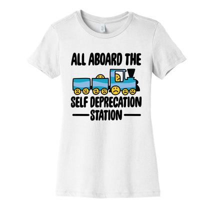 All Aboard the Self Deprecation Station Women's Cotton Tee