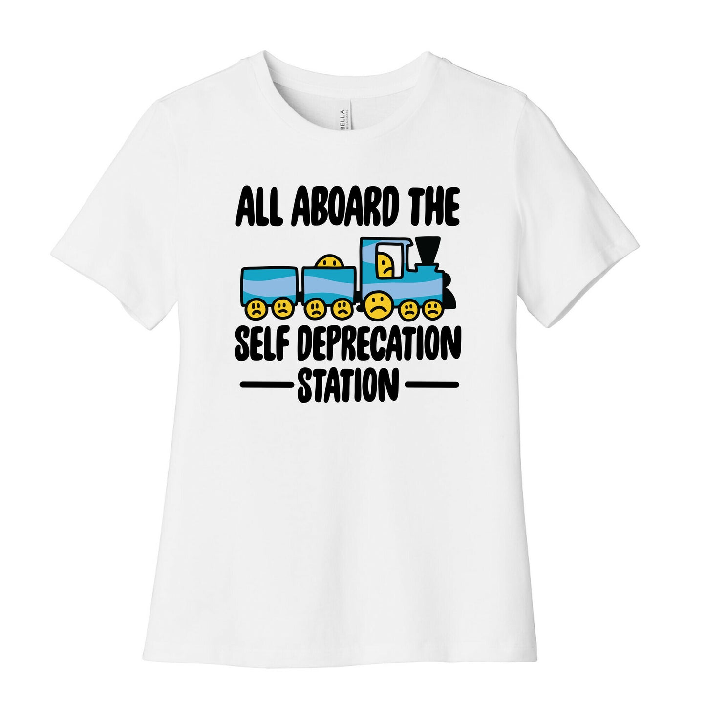 All Aboard the Self Deprecation Station Women's Cotton Tee