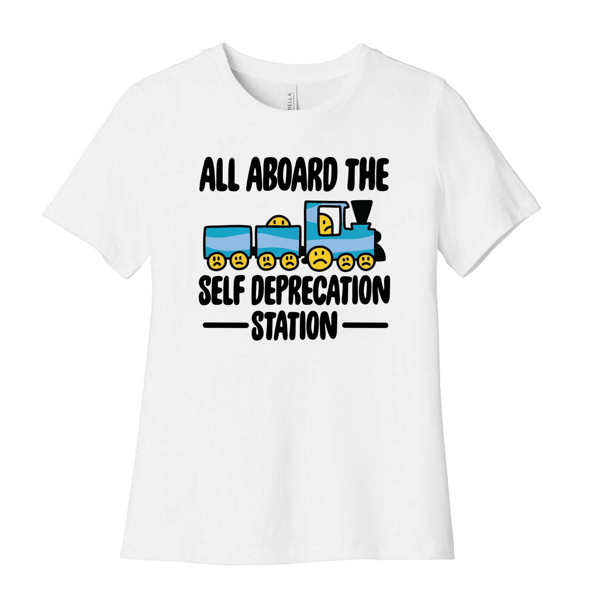 All Aboard the Self Deprecation Station Women's Cotton Tee