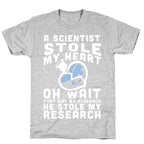 A Scientist Stole My Research T-Shirt