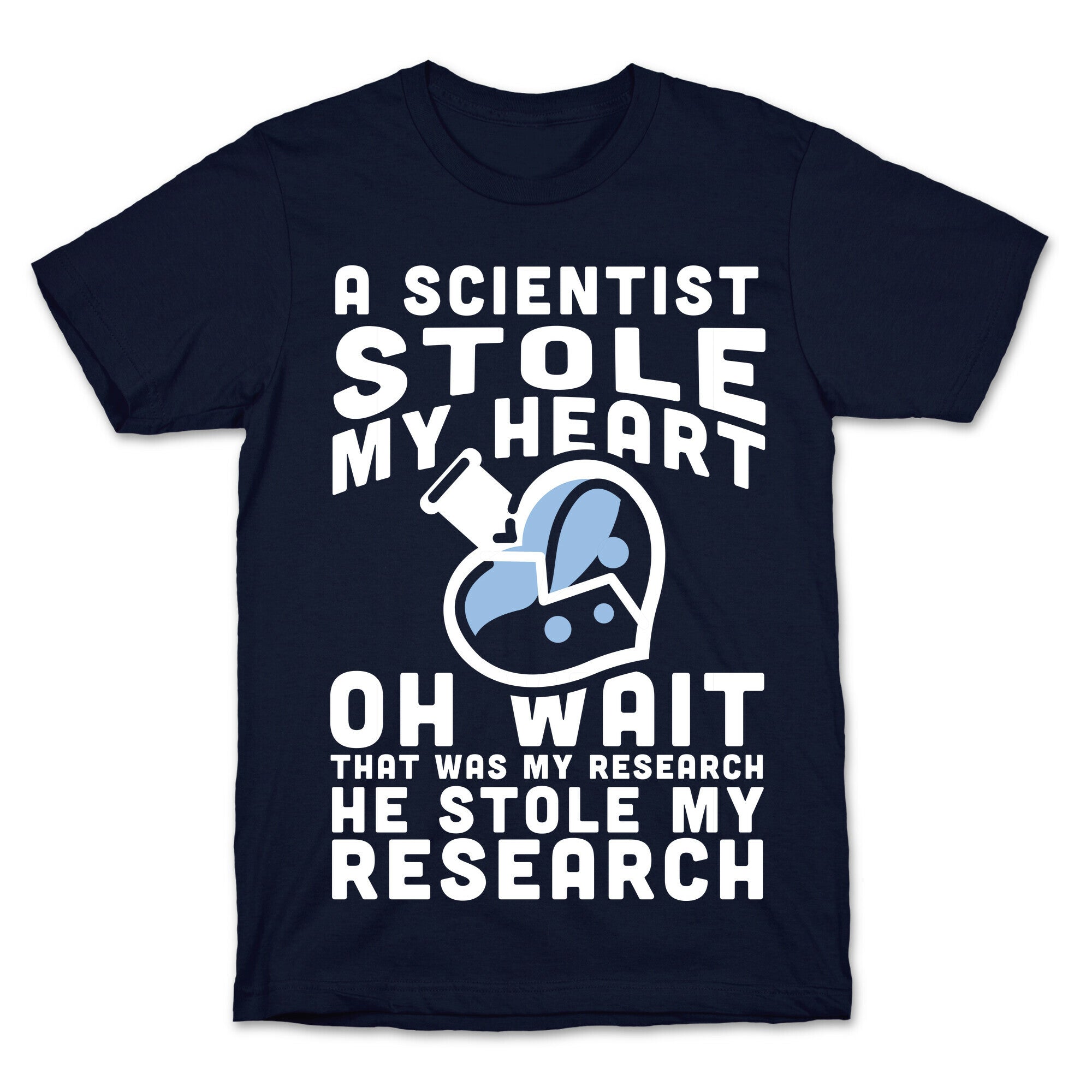 A Scientist Stole My Research T-Shirt