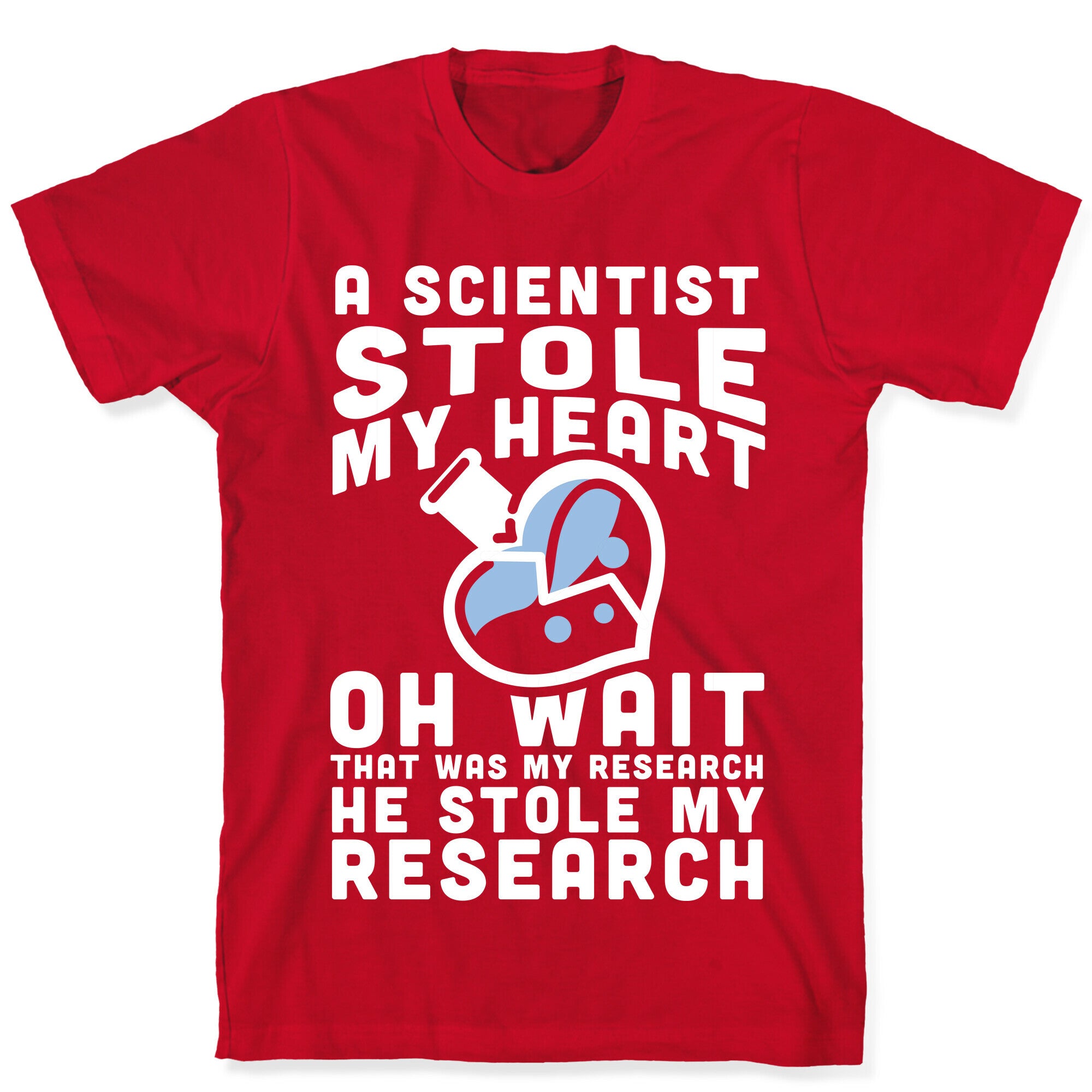 A Scientist Stole My Research T-Shirt