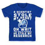 A Scientist Stole My Research T-Shirt