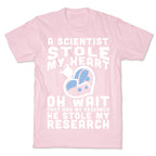 A Scientist Stole My Research T-Shirt