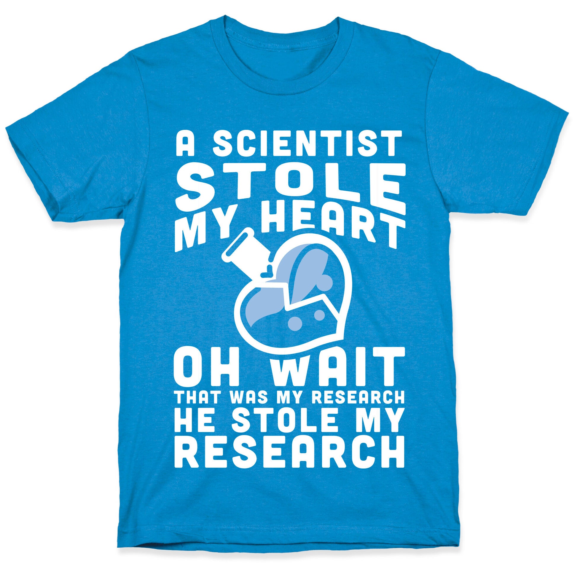 A Scientist Stole My Research T-Shirt