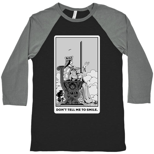 Don't Tell Me To Smile (Queen Of Swords Tarot) Baseball Tee