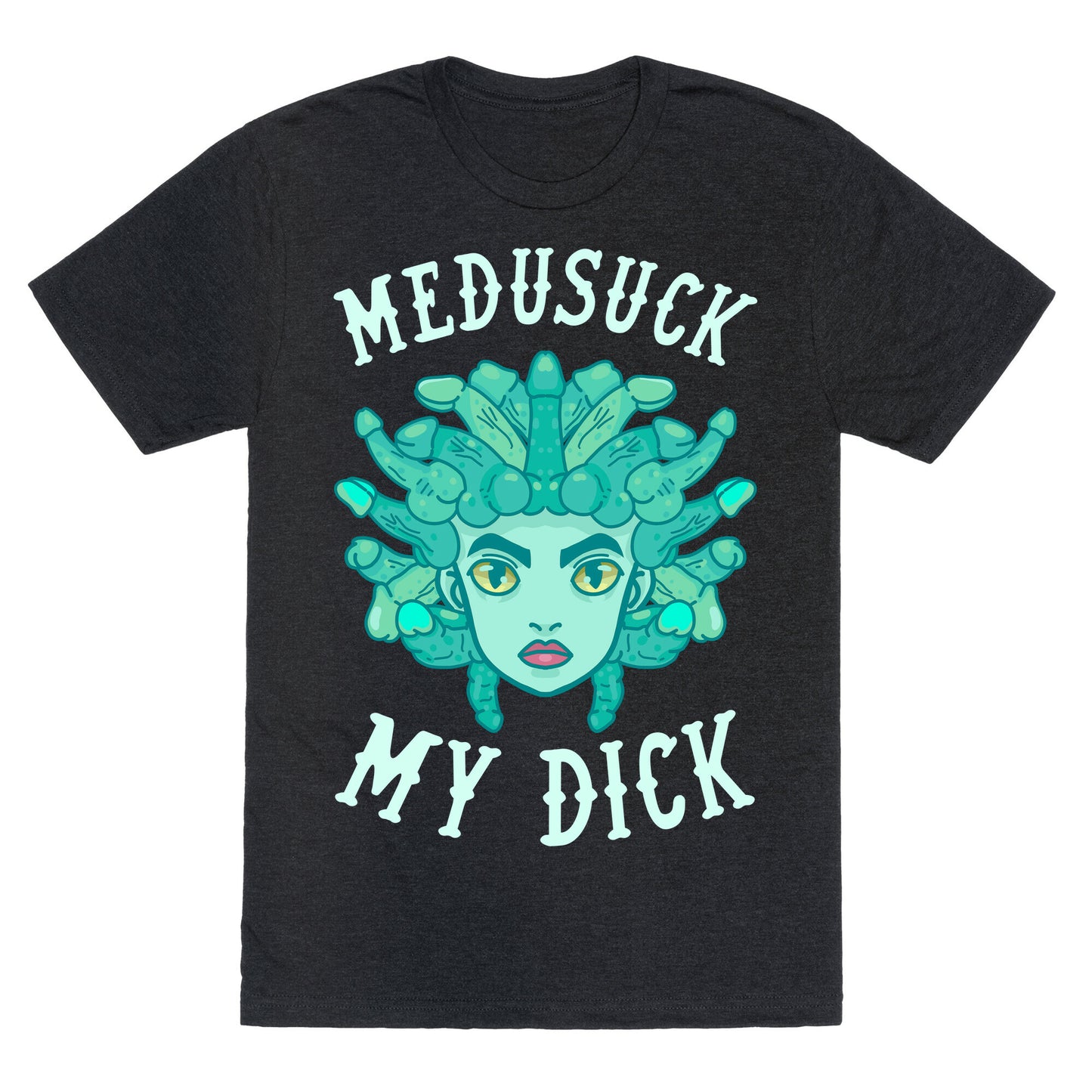 Medusuck My Dick Unisex Triblend Tee