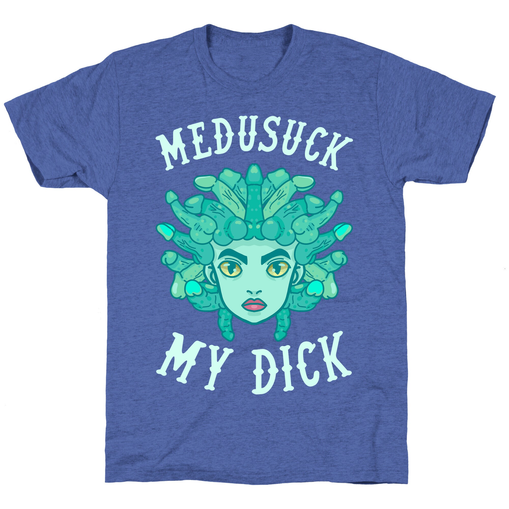 Medusuck My Dick Unisex Triblend Tee