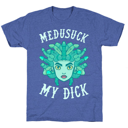 Medusuck My Dick Unisex Triblend Tee