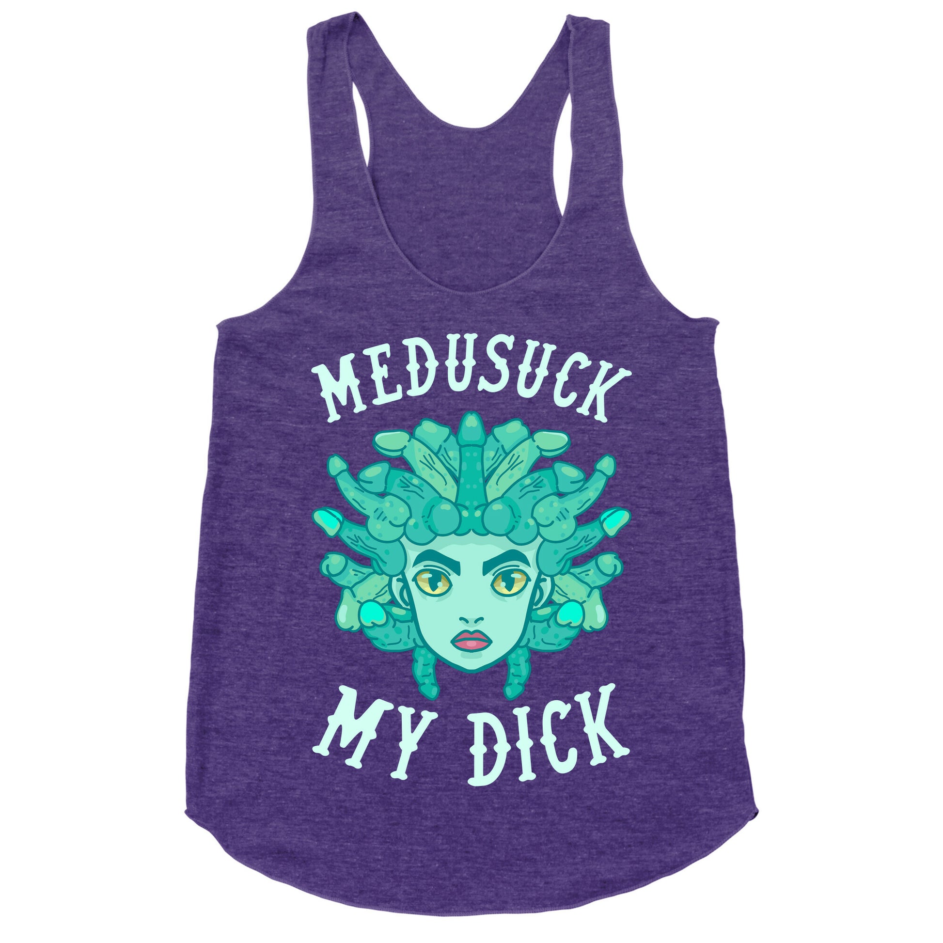 Medusuck My Dick Racerback Tank