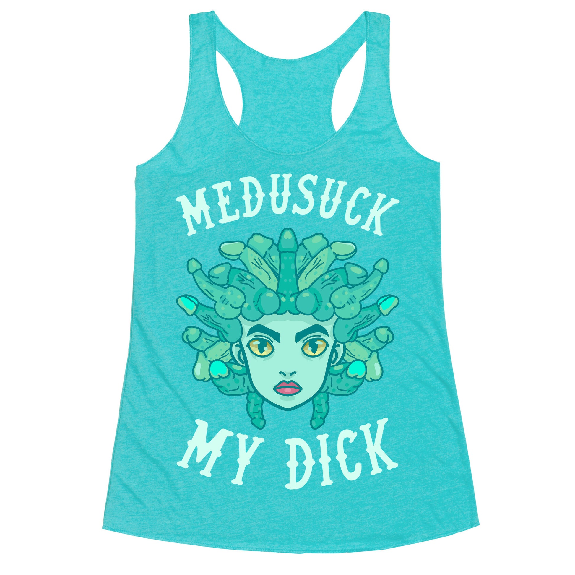 Medusuck My Dick Racerback Tank