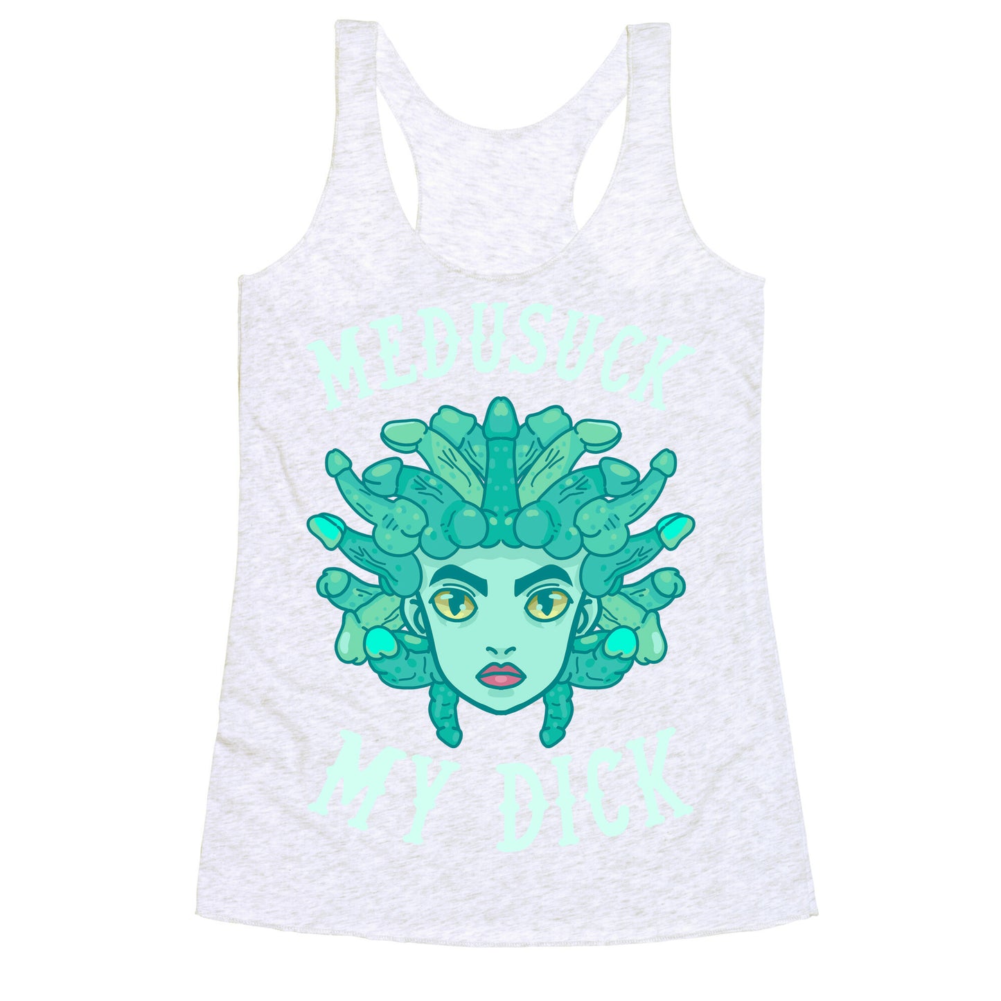 Medusuck My Dick Racerback Tank