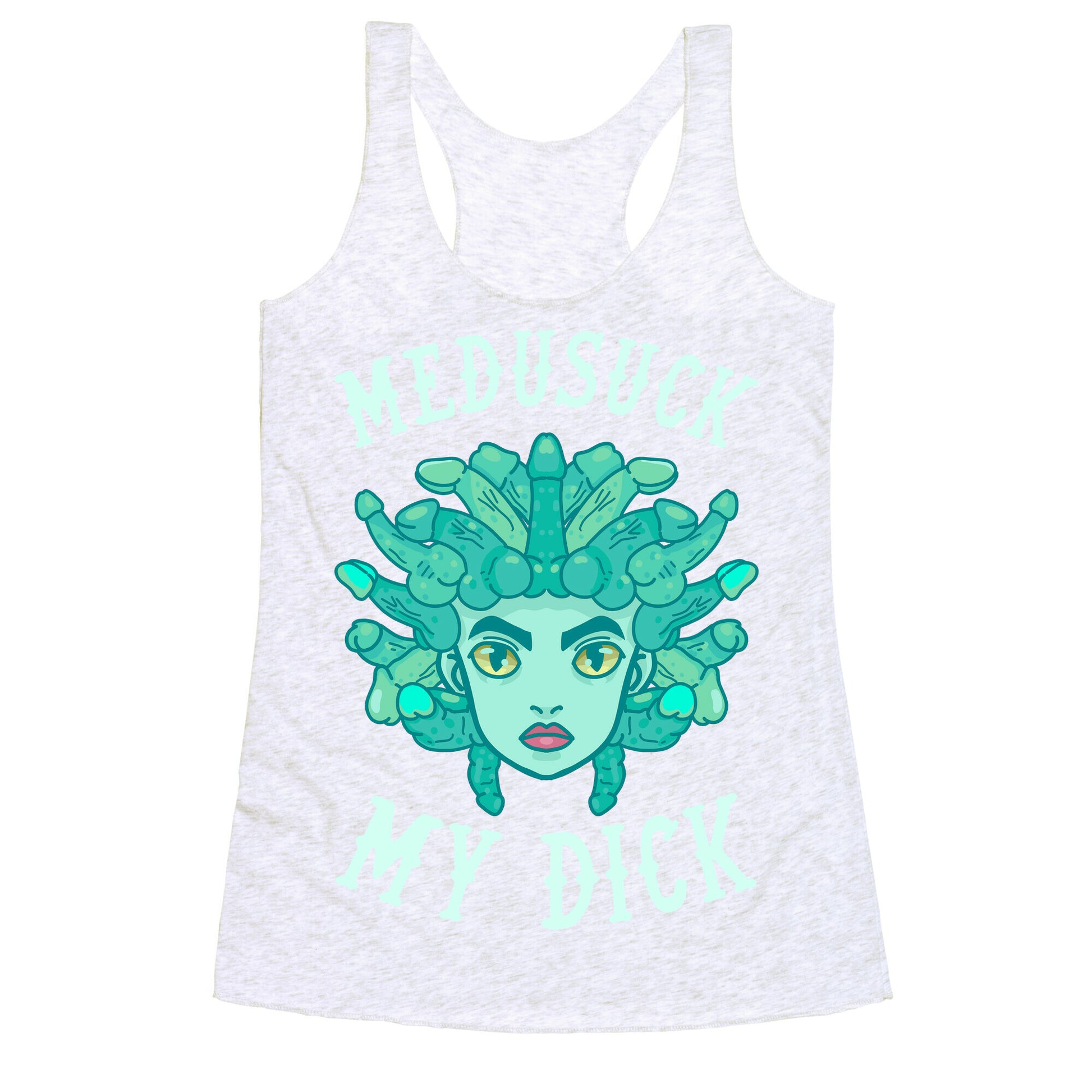 Medusuck My Dick Racerback Tank