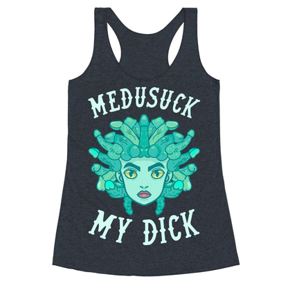 Medusuck My Dick Racerback Tank