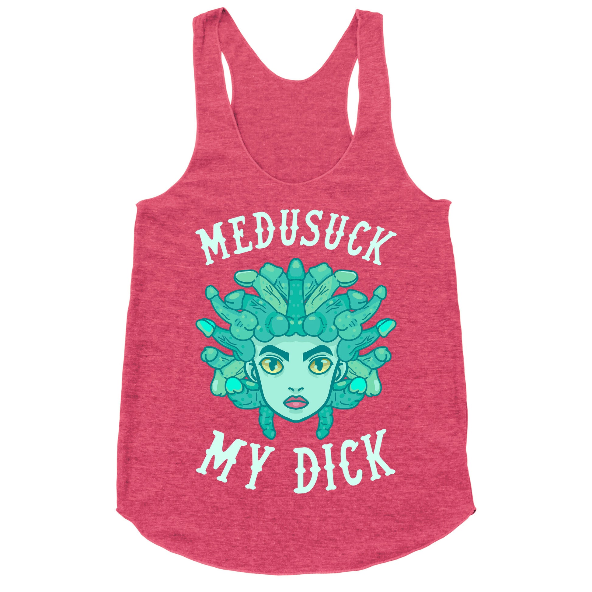 Medusuck My Dick Racerback Tank