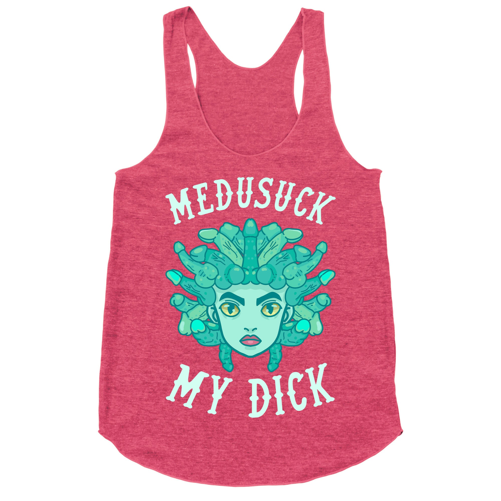 Medusuck My Dick Racerback Tank