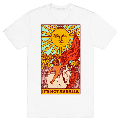 It's Hot As Balls (The Sun Tarot) T-Shirt