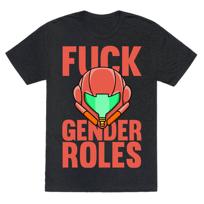 Fuck Gender Roles (Samus Aran) Unisex Triblend Tee