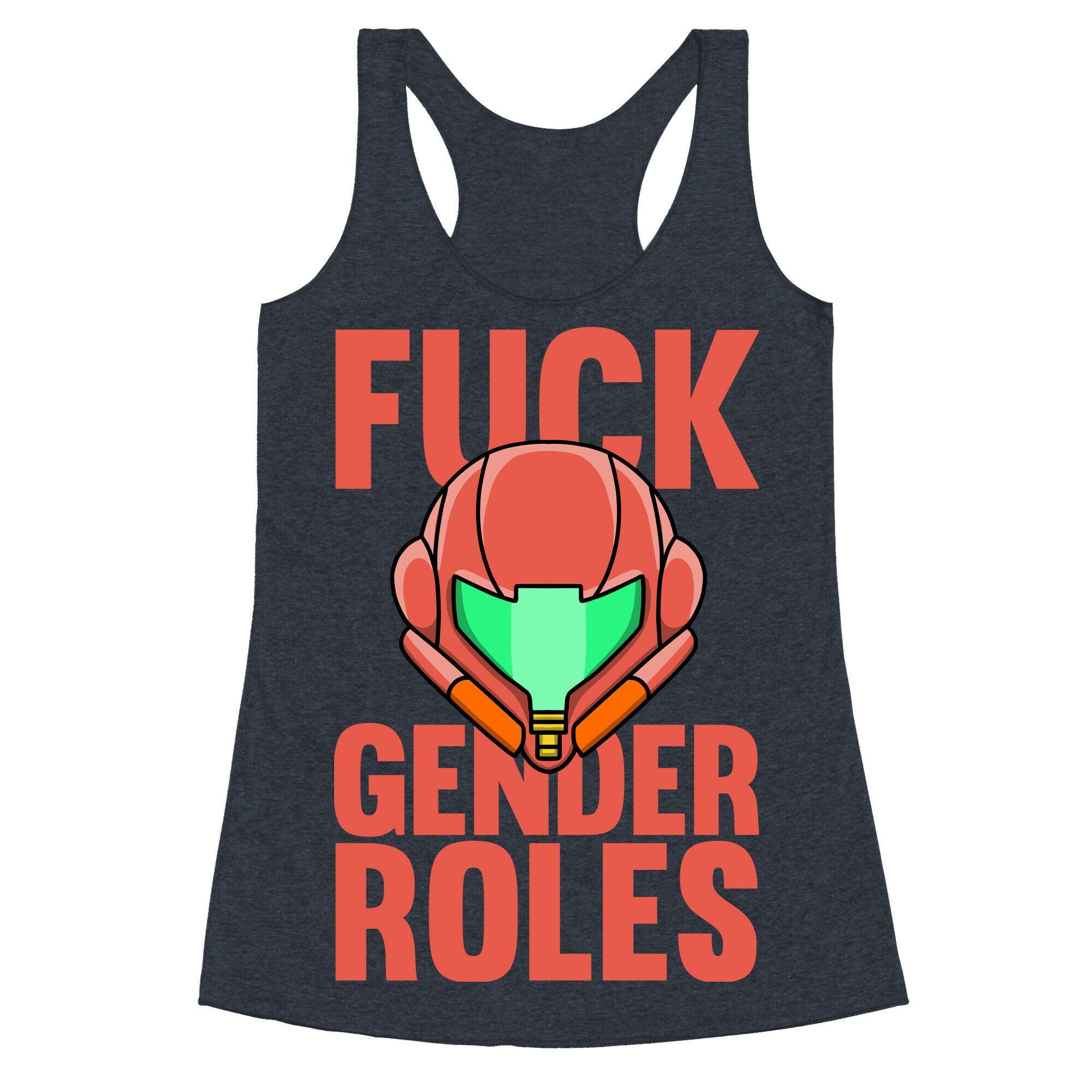 Fuck Gender Roles (Samus Aran) Racerback Tank