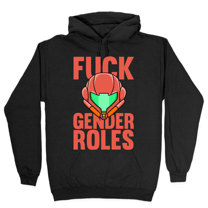 Fuck Gender Roles (Samus Aran) Hoodie