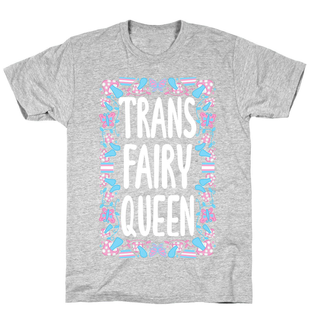 Trans Fairy Queen T-Shirt