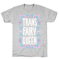 Trans Fairy Queen T-Shirt
