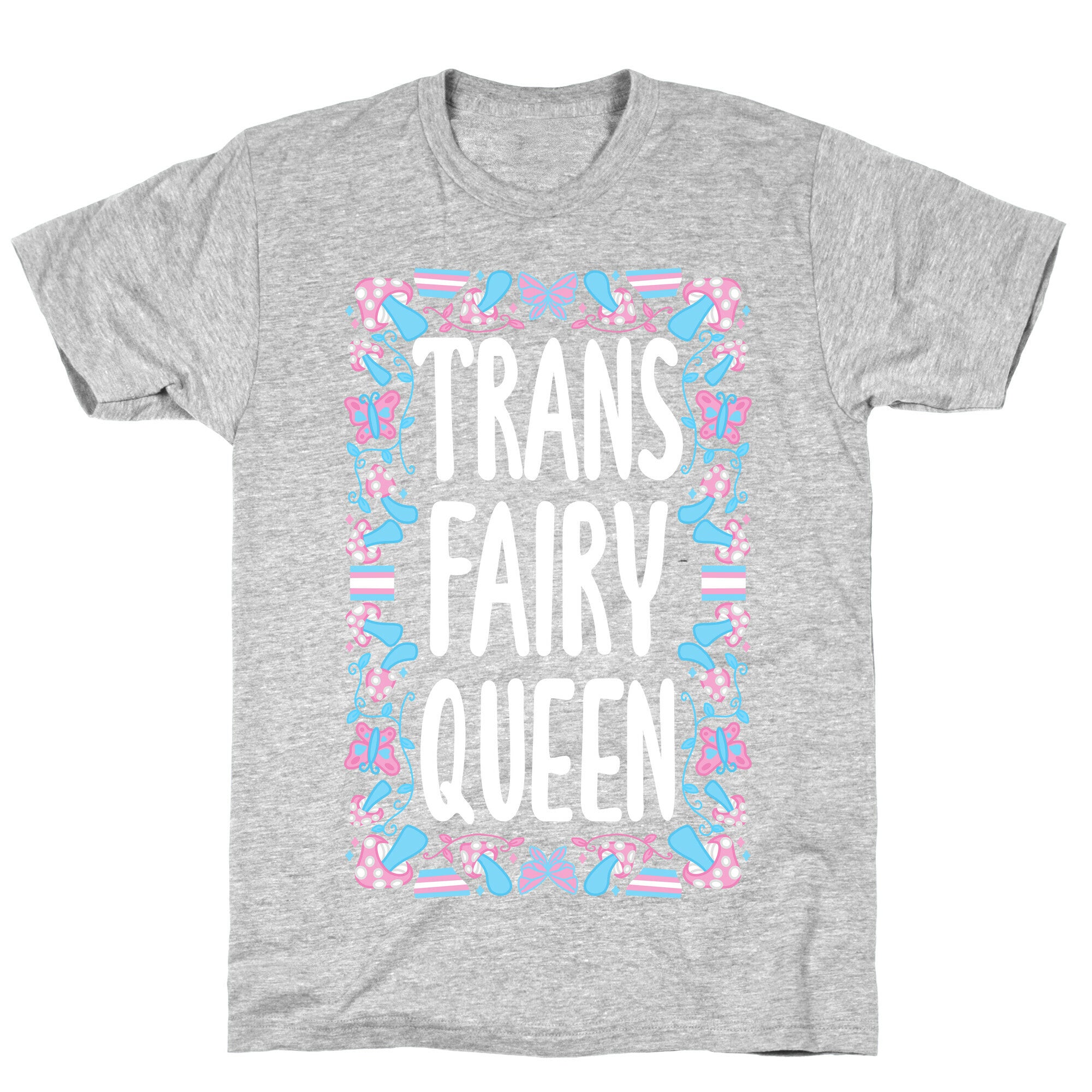 Trans Fairy Queen T-Shirt