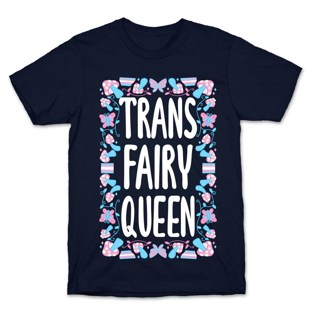 Trans Fairy Queen T-Shirt
