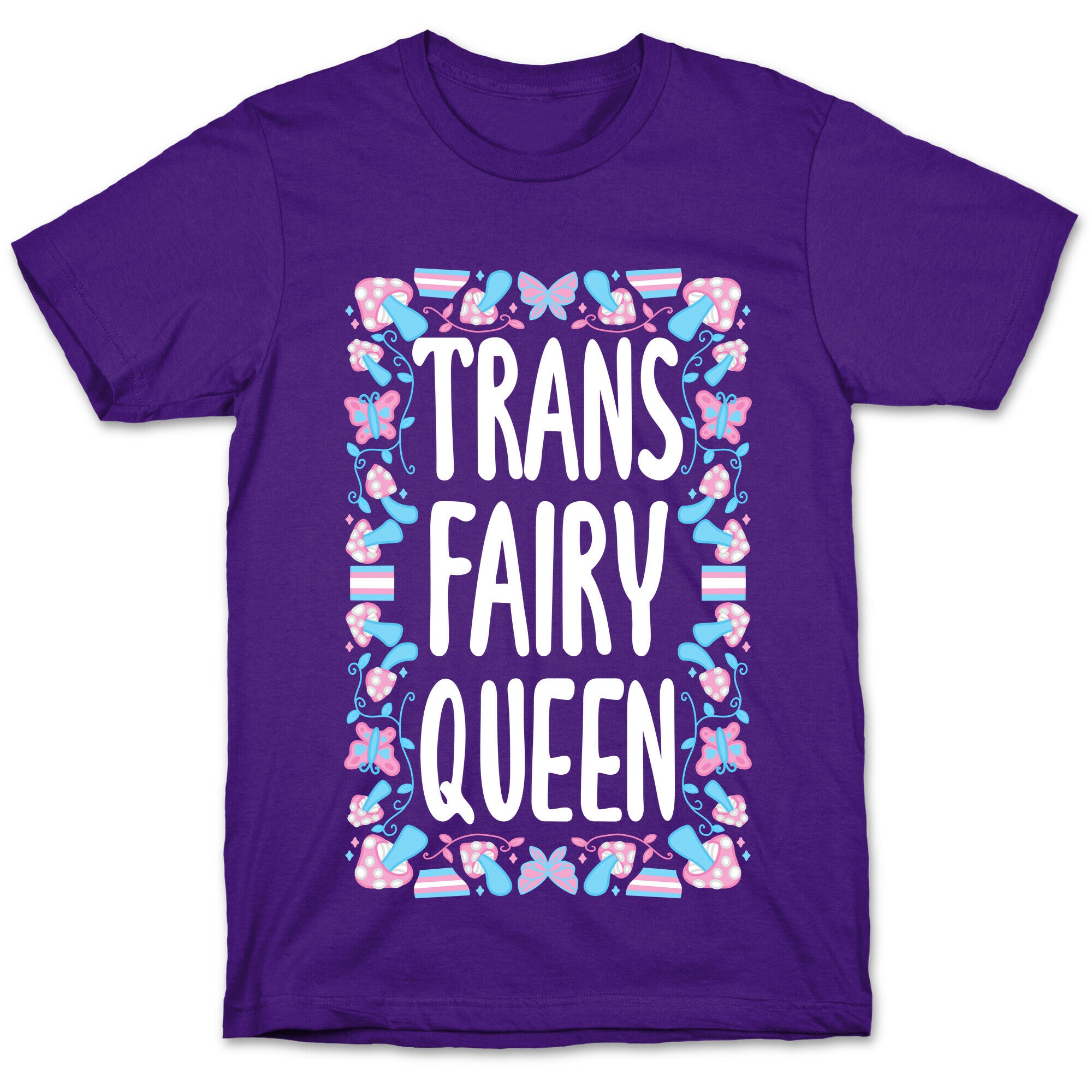 Trans Fairy Queen T-Shirt