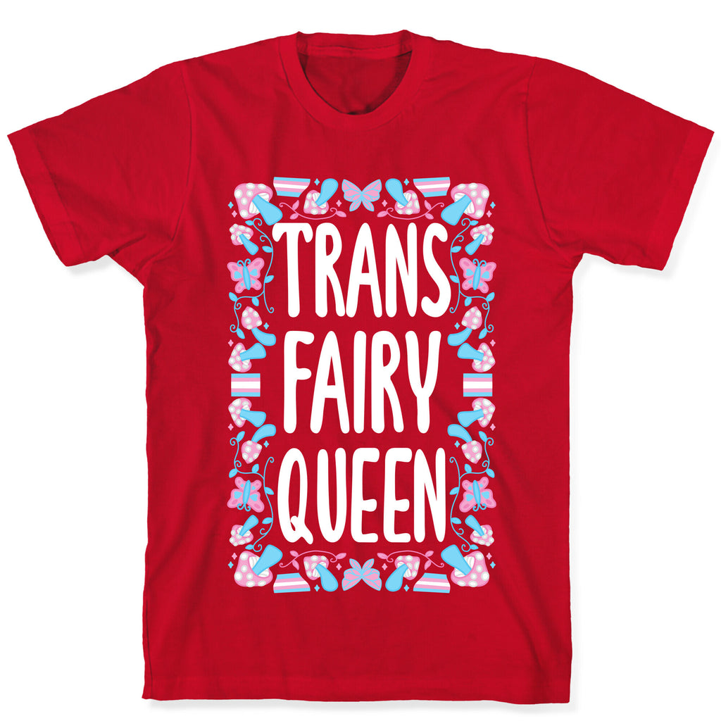 Trans Fairy Queen T-Shirt