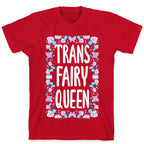 Trans Fairy Queen T-Shirt