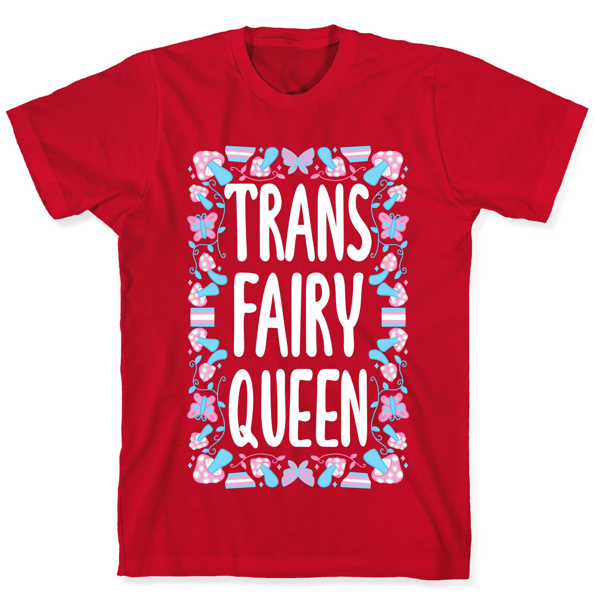 Trans Fairy Queen T-Shirt