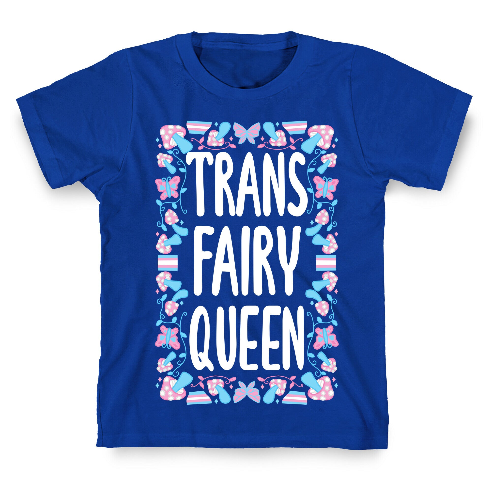Trans Fairy Queen T-Shirt