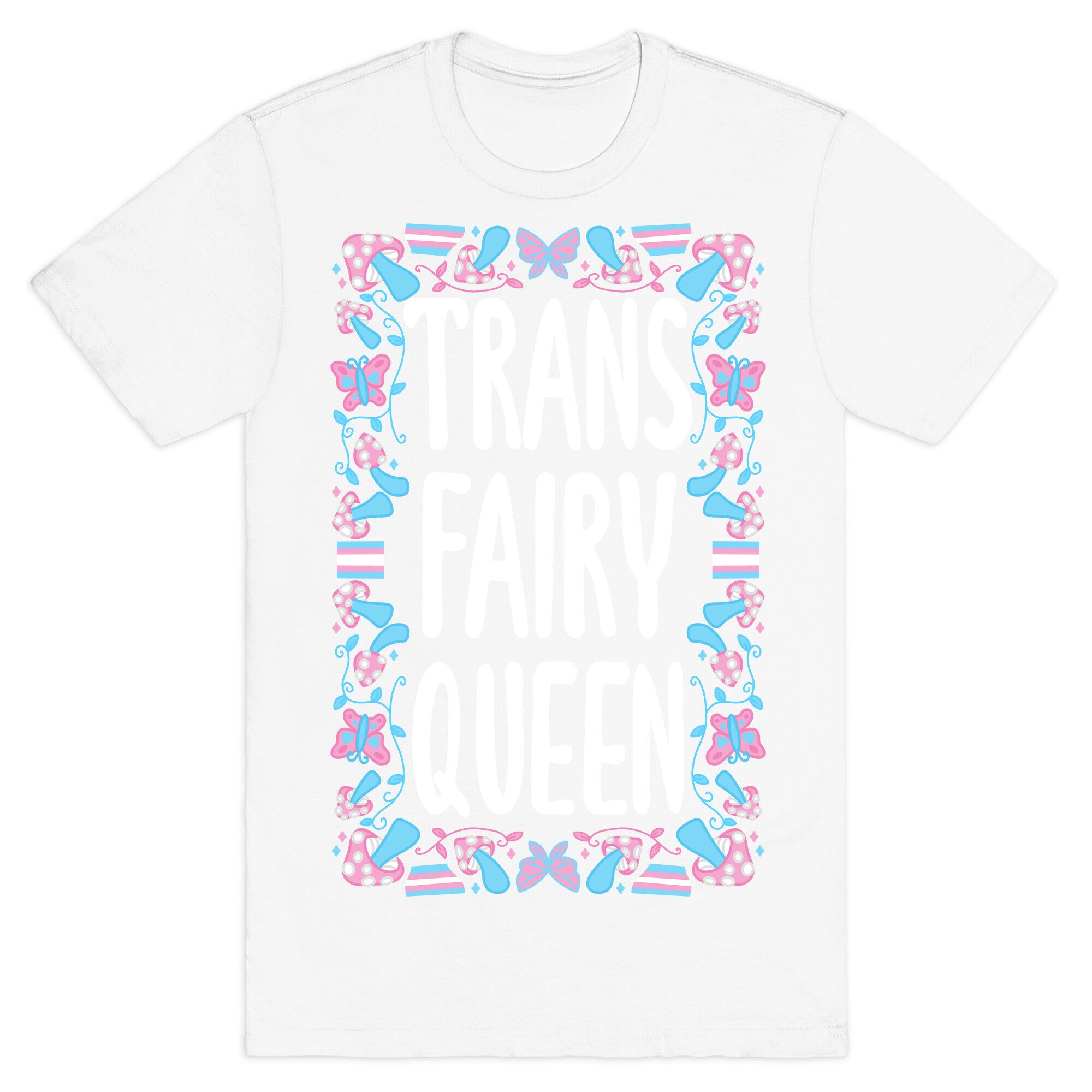 Trans Fairy Queen T-Shirt