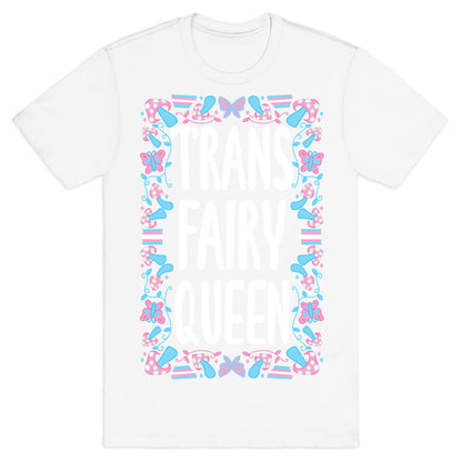 Trans Fairy Queen T-Shirt