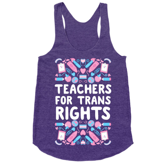 Teachers For Trans Rights Racerback Tank