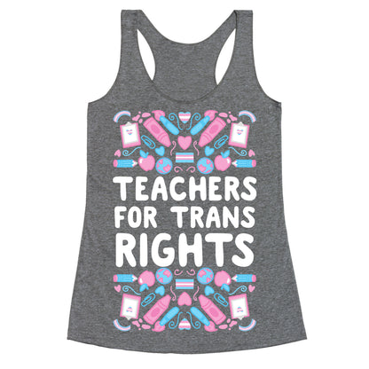 Teachers For Trans Rights Racerback Tank