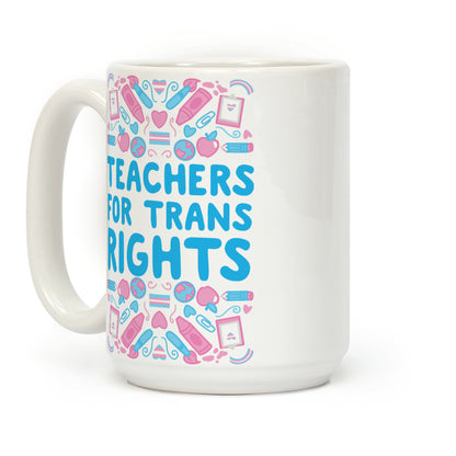 Teachers For Trans Rights Coffee Mug