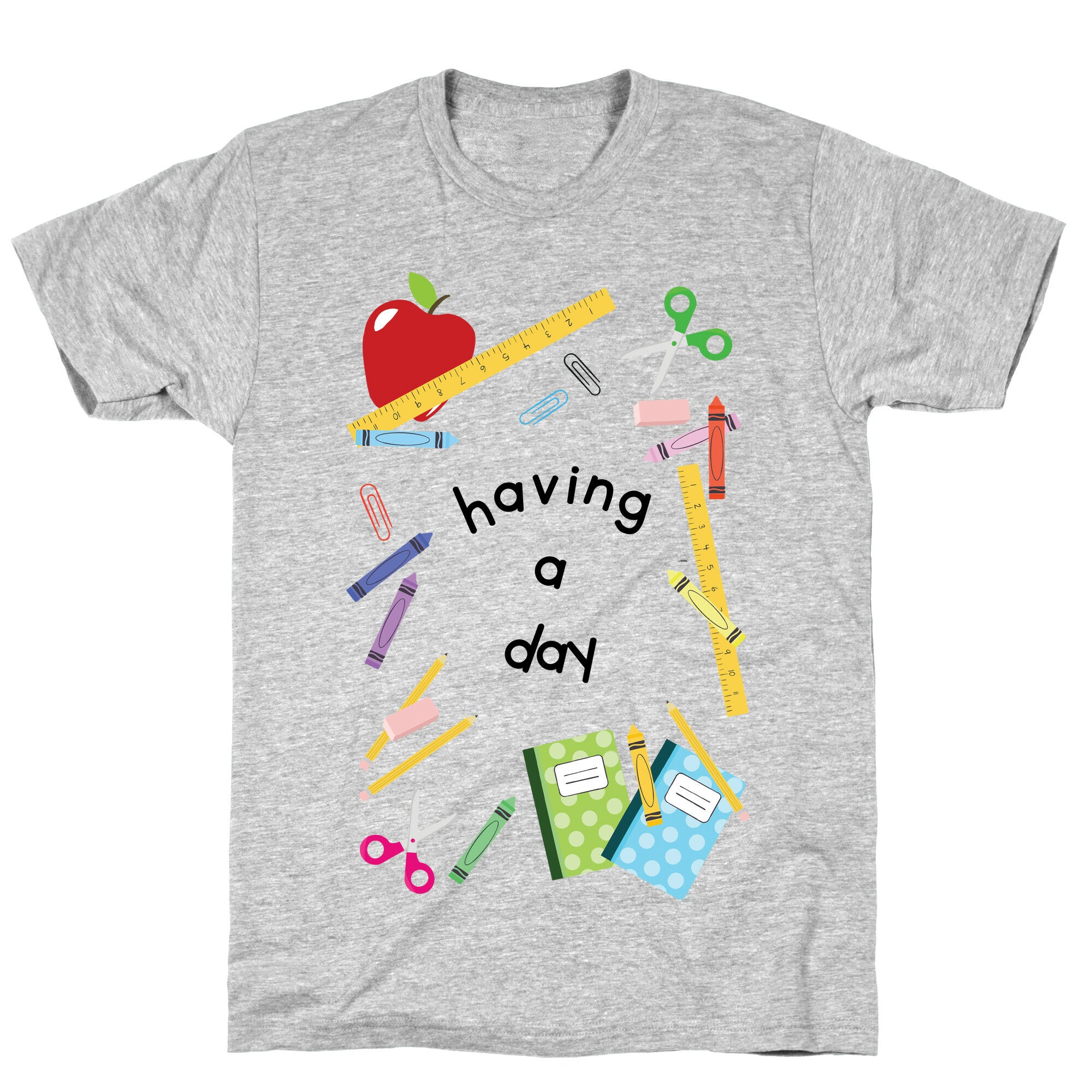 Having A Day T-Shirt